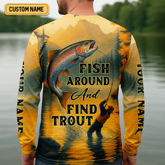 Maxcorners Fish Around And Find Trout SPF Shirts, Trout Fishing Shirts, Fishing Shirts For Men, Funny Fisherman Gift