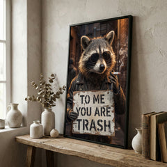 Maxcorners Raccoon Smoking Cigarette Holding “To Me You Are Trash” Sign Canvas Wall Art