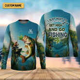 Maxcorners I Just Want To Get High And Go Fishing Funny Fishing Shirt, Fishing UPF Shirts, Men's Fishing Shirt