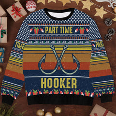 Maxcorners Part Time Hooker Funny Christmas Ugly Sweater, Fishing Shirt, Christmas Gifts