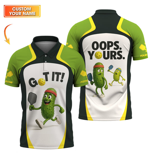 Maxcorners GO IT! - OOPS. YOURS Funny Pickleball Shirt, Custom Pickleball Shirts For Men's, Gift For Pickleball Lover LM0509