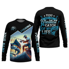 Maxcorners Fishing Shirts, You Are The Greatest Catch Of My Life, SPF Long Sleeve Shirts, Fishing Shirts For Men