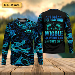 Maxcorners Fishing UPF Shirts, I Just Hold My Rod Wiggle My Worm, Funny Fishing Shirt, Fishing Shirt For Men