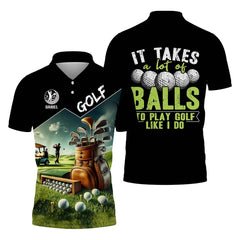 Maxcorners It Takes A Lot Of Balls To Play Golf Like I Do, Custom Golf Shirt, Funny Golf Polos, Unique Gift For Golfer
