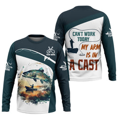 Maxcorners Can't Work Today My Arm Is In A Cast Long Sleeve Fishing Shirts, UPF Fishing Shirts, Long Sleeve Tops
