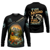 Maxcorners Fish Around Find Trout Fishing Graphic Tees, Hooded Sun Shirt, Personalized Fishing Gifts, UV Shirts For Men