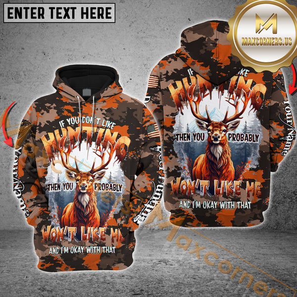 Maxcorners Brown Camo Deer Hunting Hoodie If You Don’t Like Hunting Then You Probably Wont Like Me Custom Name Shirt 3D All Over Printed Clothes