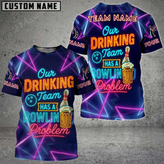 Maxcorners Bowling Drinking Team Bowling Problem With Neon Style Personalized Name 3D Unisex Shirt