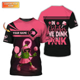 Maxcorners Custom Name Women's Pickleball Shirt , In October We Dink in Pink - Breast Cancer Awareness Pickleball Shirt, Personalized Pickleball Shirt LM0509