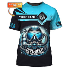 Maxcorners Scuba Diving Custom Name 3D Shirt Dive Deep And Fear Nothing Personalized Gift For Diver Lovers LM2111