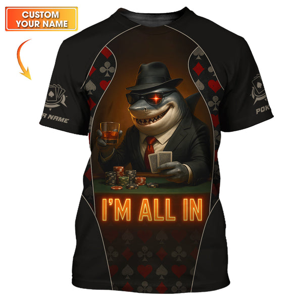 Poker Shark I'm All In Poker T-Shirts, Poker Shirt For Men, Gifts For Poker Lovers