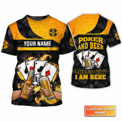 Maxcorners Poker And Beer That's Why I'm Here Personalized Name 3D Tshirt Gift For Poker PlayersLM1009