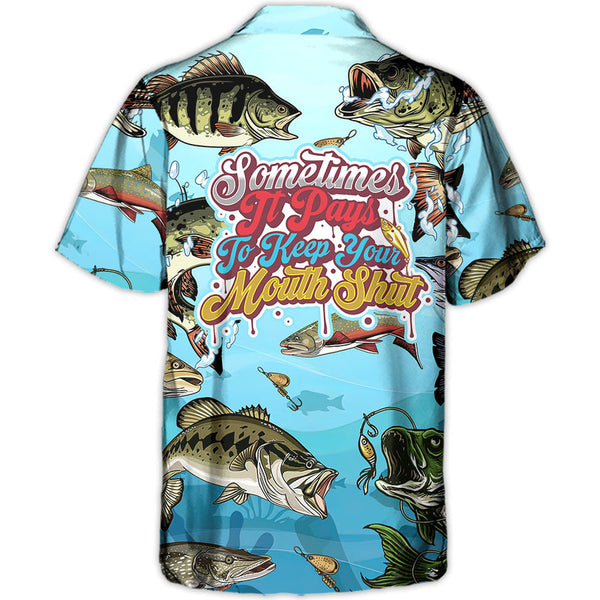 Maxcorners Fishing Sometimes It Pays To Keep Your Mouth Shut Hawaiian Shirt