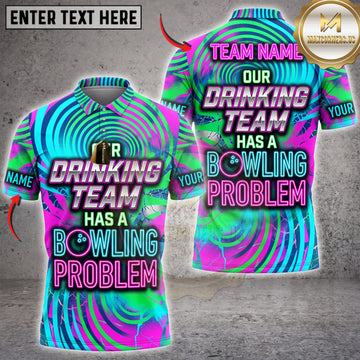 Maxcorners Bowling Neon Drinking Team Has A Bowling Problem Personalized Name 3D Unisex Shirt