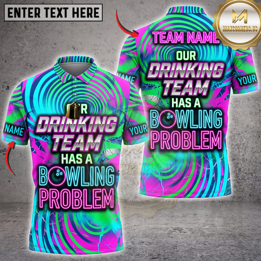 Maxcorners Bowling Neon Drinking Team Has A Bowling Problem Personalized Name 3D Unisex Shirt