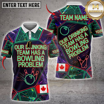 Maxcorners Bowling Canadian Flag Our Drinking Team Has A Bowling Problem Personalized Name 3D Unisex Shirt