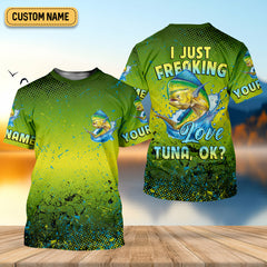 Maxcorners I Just Freaking Love Tuna Custom Name Fishing UPF Shirts, Gift For Fisherman, Men's Fishing Shirt