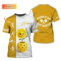 Maxcorners Custom Yellow Flower Pickleball Shirt – Paddle Up Buttercup Cute Funny Gift Tee