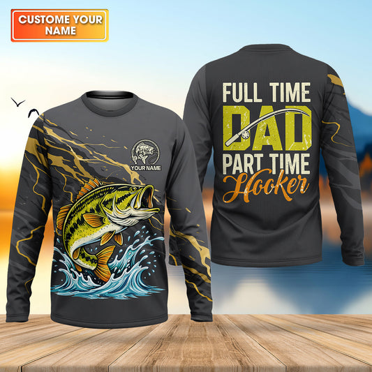 Maxcorners Full Time Dad - Part Time Hooker Fishing Shirt, Fishing UPF Shirts, Funny Fishing Shirt