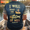 Maxcorners I Will Make You Fishers Of Men Shirt, Personalized Christian Fishing Long Sleeve, Fishing UPF Shirts, Trout Shirt