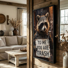 Maxcorners Raccoon Smoking Cigarette Holding “To Me You Are Trash” Sign Canvas Wall Art