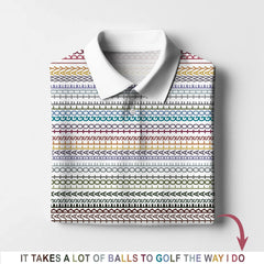 Funny Golf Polos,  'It Takes A Lot Of Balls To Golf The Way I Do' Golf Shirt, Pattern Crazy Golf Shirts For Men's