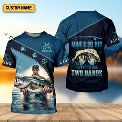 Maxcorners Mine's So Big I Have To Use Two Hands Funny Fishing Shirt, SPF Shirt For Men, Gift For Fisherman