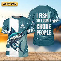 Maxcorners I Fish So I Don't Choke People Blue Marlin Fishing SPF Shirt For Men, Fishing Gifts For Men, Men's Fishing Shirt