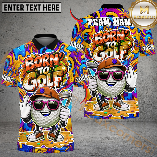 Maxcorners Born To Golf Funny Golf Polo Customized Name, Team Name 3D Shirts (4 Colors)