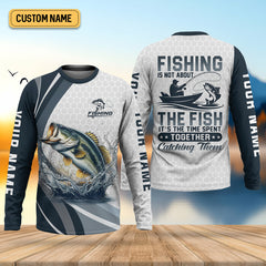 Maxcorners Fishing Is Not About The Fish It's The Time Spent Together Catching Them Fishing UPF Shirts, Fishing Shirts For Men