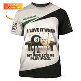 Maxcorners Custom Name Funny Billiard Shirt – I Love It When My Wife Lets Me Play Pool – Black and White Personalized Tee LM0509