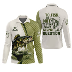 Maxcorners To Fish Or Not To Fish What A Stupid Question Camo Fishing Shirt, Funny Fishing Shirt, Fishing Shirts For Men