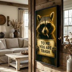 Maxcorners Raccoon Wearing Sunglasses Smoking Cigarette Holding Funny Quote Sign Canvas Wall Art