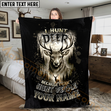 Maxcorners I Hunt Deer Because I Can't Hunt People Personalized 3D Blanket
