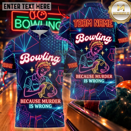 Maxcorners Bowling Bowling Because Murder Is Wrong Funny Quote Personalized Name 3D Unisex Shirt