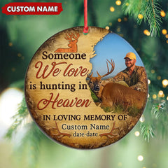Maxcorners Personalized Hunting Memorial Ornament, Someone We Love Is Hunting In Heaven Keepsake

 LM0411