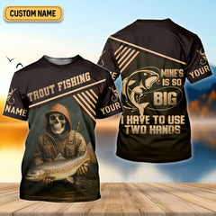 Maxcorners Mine's So Big I Have To Use Two Hands SPF Shirts, Trout Fishing Shirts, Fishing Shirts For Men, Funny Fisherman Gift