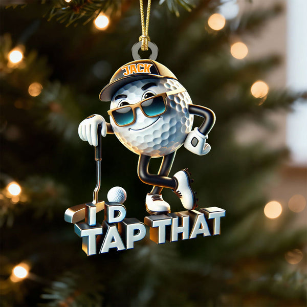 Maxcorners I'd Tap That Cool Golf Ball Acrylic Ornament, Golf Xmas Ornaments, Golf Christmas Gifts LM1611