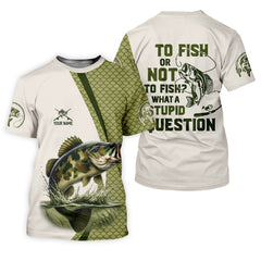 Maxcorners To Fish Or Not To Fish What A Stupid Question Camo Fishing Shirt, Funny Fishing Shirt, Fishing Shirts For Men