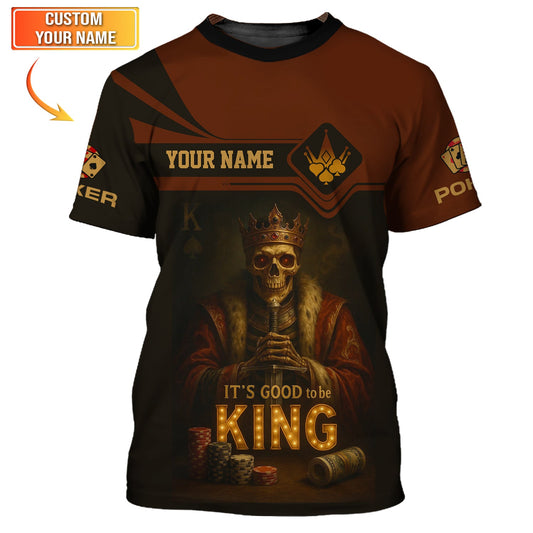 Maxcorners Custom Poker Shirt Skeleton King Design, It's Good to Be King Brown Black Tee Poker T Shirt for Poker PlayersLM1009