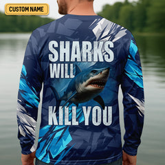 Maxcorners Sharks Will Kill You Performance Fishing Shirts, SPF Shirt For Men, Presents For Fishermen