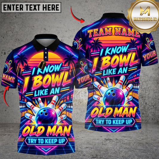 Maxcorners Bowling I Know I Bowl Like An Old Man Colorful Neon Personalized Name 3D Unisex Shirt