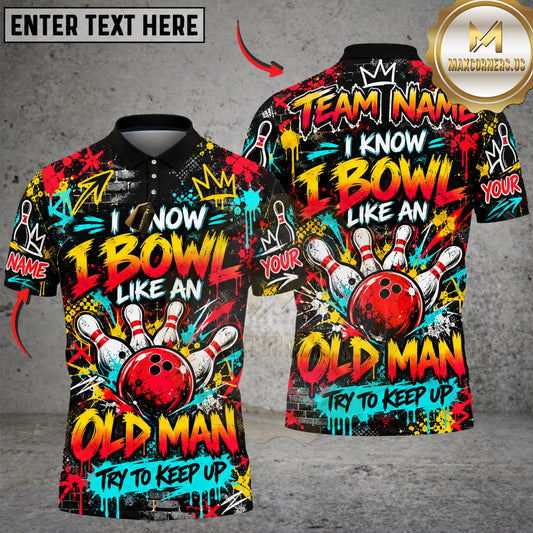 Maxcorners Bowling I Know I Bowl Like An Old Man Colorful Graffiti Personalized Name 3D Unisex Shirt