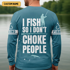Maxcorners I Fish So I Don't Choke People Blue Marlin Fishing SPF Shirt For Men, Fishing Gifts For Men, Men's Fishing Shirt