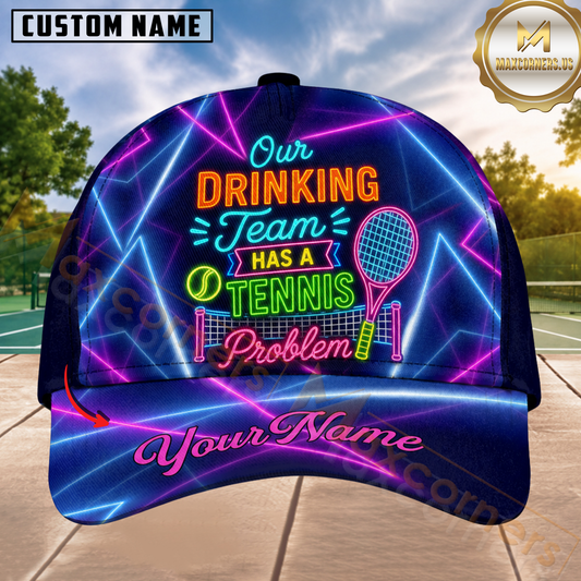 Maxcorners Tennis Neon Light Our Drinking Team Has A Tennis Problem Personalized Name 3D Cap