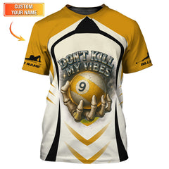 Maxcorners Don’t Kill My Vibes Custom Billiard Shirts, 9 ball Shirt, Pool Jersey LM0509