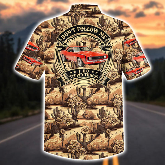 Maxcorners Personalized Car Don't Follow Me I Do Stupid Things Camaro Hawaiian Shirt