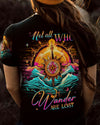 Maxcorners Not All Who Wander Are Lost All Over Print LM2101