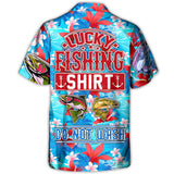 Maxcorners Fishing Hunting Lucky Fishing Shirt Do Not Wash Tropical Vibe Hawaiian Shirt