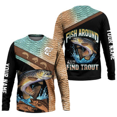 Maxcorners Fish Around And Find Trout Shirt, Trout Fishing Shirt, Long Sleeve Fishing Shirts, SPF Shirts For Men, Funny Fishing Shirt